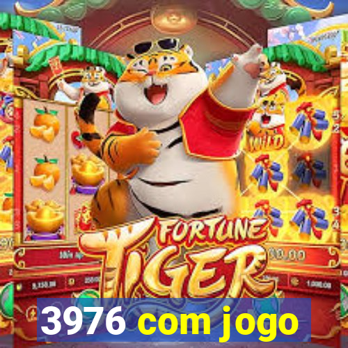 3976 com jogo